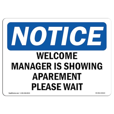 Signmission OSHA Sign, 10" H, Rigid Plastic, Welcome Manager Is Showing Apartment Please Wait Sign, Landscape OS-NS-P-1014-L-19019